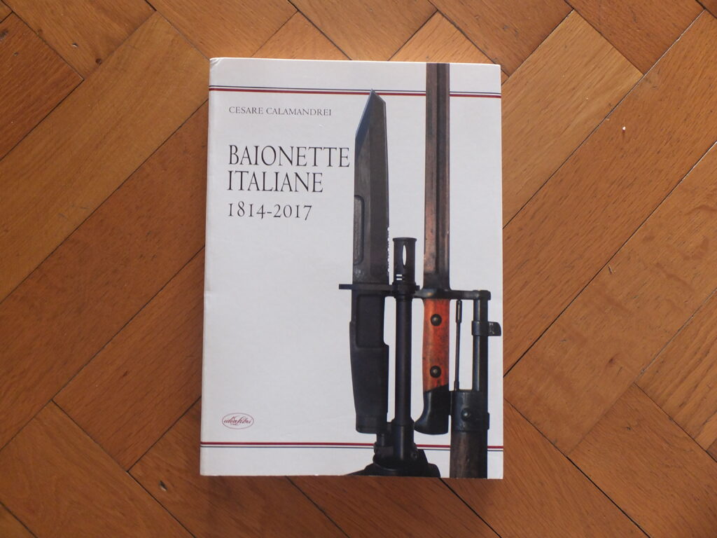 Baionnette italiane 1814-2017 Cesare Calamandrei