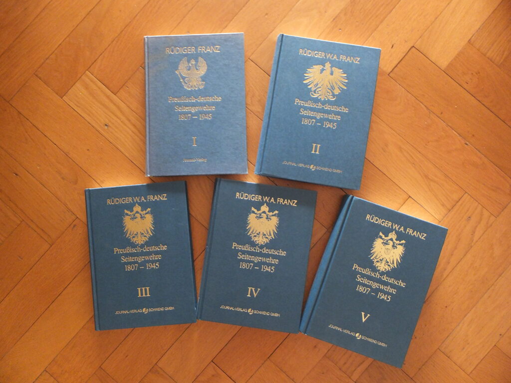 Preussisch-deutsch Seitengewehre 1807-1945 Tome I à V . Rudiger W.A. Franz