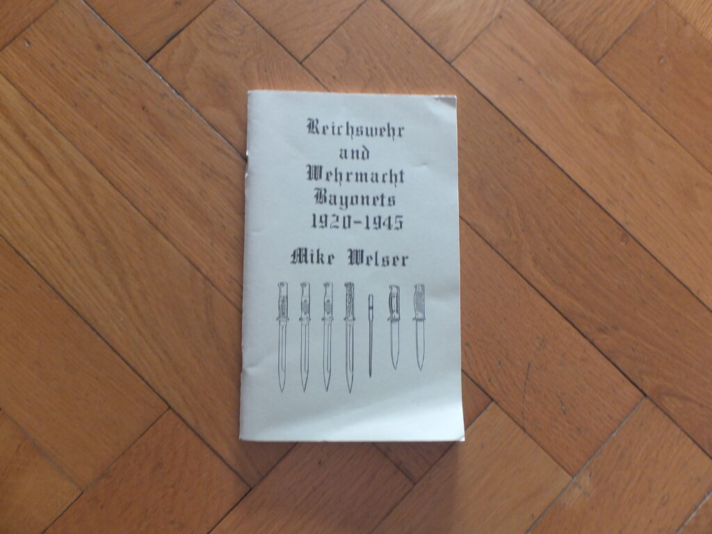 Reichswehr and wermacht bayonets 1920-1945. M. Welser