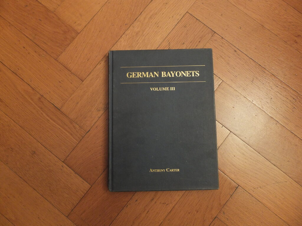 German Bayonets Volume III. The Ersatz, requisitioned and Captured bayonets. A. Carter