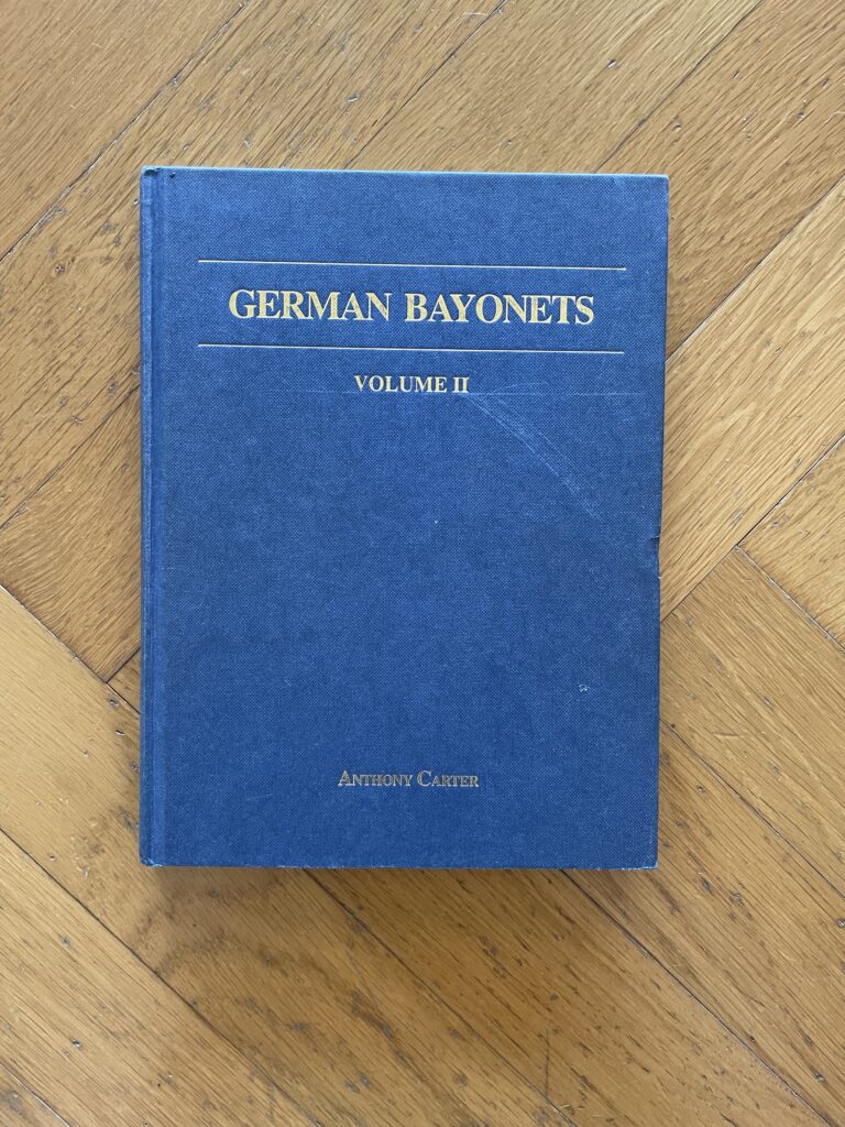 German Bayonets Volume II. The models 71/84, 69/98, 71/98, 98, KS98, 1914 and 84/98. A. Carter